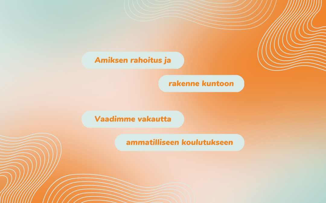 Kannanotto: Amiksen rahoitus ja rakenne kuntoon – SAKKI vaatii vakautta ammatilliseen koulutukseen