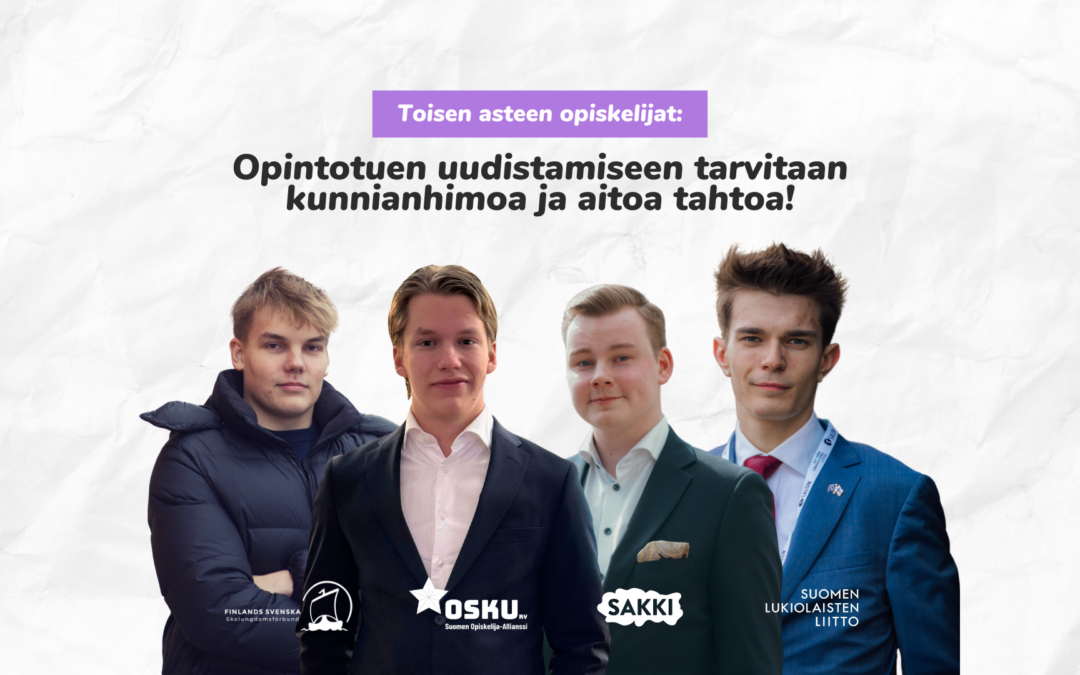 Toisen asteen opiskelijat: Opintotuen uudistamiseen tarvitaan kunnianhimoa ja aitoa tahtoa